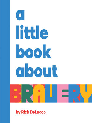 cover image of A Little Book About Bravery